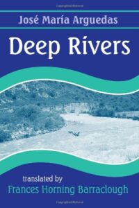 Deep River - José María Arguedas