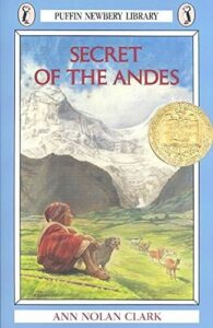 Secret of the Andes - Ann Nolan Clark