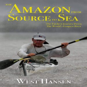 The Amazon from Source to Sea, west hansen